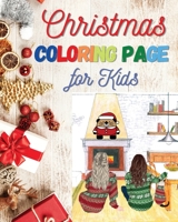 Christmas Coloring Page For Kids: Christmas is a very special time to live next to your family and loved ones and, for this reason Asher Publishing has decided to publish coloring books, one more reas 1801259585 Book Cover