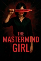 A Mastermind Girl to a Murderer Girl: A Dark Novella (From Mastermind to Murderer Girl) B0FRM3SW5W Book Cover