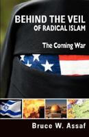 Behind the Veil of Radical Islam 1554522528 Book Cover