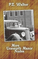 More Unsworth Manor Nudes 1791796672 Book Cover