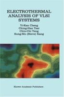 Electrothermal Analysis of VLSI Systems 079237861X Book Cover