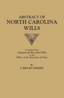 Abstract of North Carolina wills: Compiled from Original and Recorded Wills by secretary of state 0893085758 Book Cover