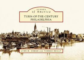 Turn-of-the-Century Philadelphia (PA) (Scenes of America) 0738545783 Book Cover