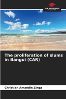 The proliferation of slums in Bangui (CAR) 6207134265 Book Cover