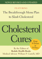 Cholesterol Cures (revised): Featuring the Breakthrough Menu Plan to Slash Cholesterol by 30 Points in 30 Days 1594867356 Book Cover