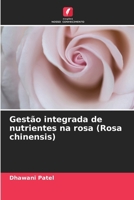 Gestão integrada de nutrientes na rosa (Rosa chinensis) (Portuguese Edition) 6630140303 Book Cover