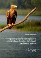 Feeding Ecology of and Lead Exposure in a Top Predator: The White-Tailed Eagle (Haliaeetus Albicilla) 3832529896 Book Cover