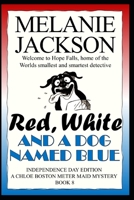Red, White & a Dog Named Blue 1460911709 Book Cover
