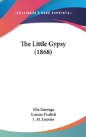 The Little Gypsy 0548885389 Book Cover