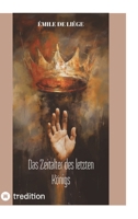 Das Zeitalter des letzten Königs (German Edition) 3384348281 Book Cover