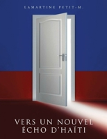 Vers un Nouvel écho D?haïti (French Edition) 1962859118 Book Cover