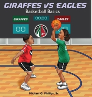 Giraffes Vs Eagles: Basketball Basics B0B9WHVMH3 Book Cover