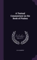 A textual commentary on the book of Psalms 1359250549 Book Cover