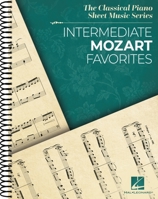 Intermediate Mozart Favorites: The Classical Piano Sheet Music Series 1705152414 Book Cover