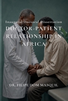 Doctor-Patient Relationship in Africa: Inaugural Doctoral Dissertation B0H62KK3NB Book Cover