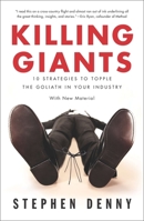 Killing Giants: 10 Strategies to Topple the Goliath in Your Industry 1591846277 Book Cover