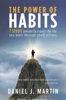 The power of habits: 7 steps to create the life you want through small actions 9916993815 Book Cover