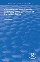 An Inquiry into the Principles and Policy of the Government of the United States 1016238614 Book Cover