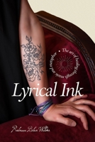 Lyrical Ink: The art of healing through music and metaphor B0FHFFFF5Z Book Cover