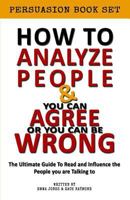 How to Analyze People - You Can Agree or You Can Be Wrong Influence Bundle: Book Set - Reading People 101: A Guide with 25+ Tricks to Read, Influence and Persuade the Person You Are Talking to 1535040165 Book Cover