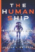 The Human Ship: Episodes 1-4 B0BPGBT8JM Book Cover