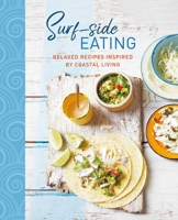 Surf-side Eating: Relaxed recipes inspired by coastal living 1788792076 Book Cover