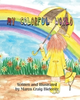 My Colorful World B0BTRK4CQV Book Cover