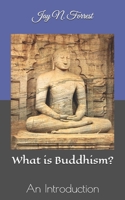 What is Buddhism?: An Introduction B08BW46B5D Book Cover