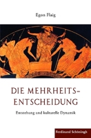 Die Mehrheitsentscheidung: Entstehung Und Kulturelle Dynamik 3506774158 Book Cover