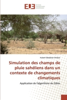 Simulation des champs de pluie sahéliens dans un contexte de changements climatiques: Application de l'algorithme de Gibbs 6139524180 Book Cover