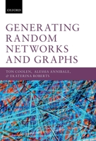 Generating Random Networks and Graphs 0198709897 Book Cover