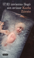 El Invierno Llegó Sin Avisar: Novela / Winter Came Without Warning: A Novel 6073933401 Book Cover