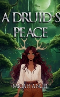 A DRUID’S PEACE 1037011082 Book Cover