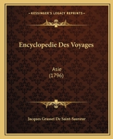 Encyclopedie Des Voyages: Asie (1796) 1166052303 Book Cover