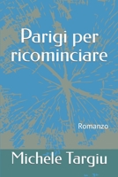 Parigi per ricominciare: Romanzo (Italian Edition) B08GLSSNL8 Book Cover