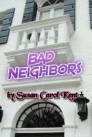 Bad Neighbors 1544843860 Book Cover