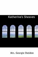 Katherine's Sheaves 1983680540 Book Cover