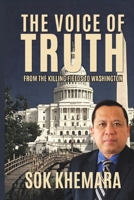 The Voice of Truth: From the Killing Fields to Washington B0G6Q93VPQ Book Cover
