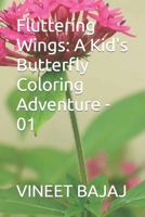 Fluttering Wings: A Kid's Butterfly Coloring Adventure - 01 B0CP4JSCZS Book Cover