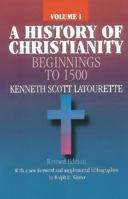 A History of Christianity, Volume 1: Beginnings to 1500 0060649526 Book Cover