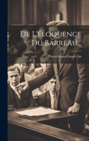 De L'éloquence Du Barreau... 1022613251 Book Cover