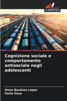 Cognizione sociale e comportamento antisociale negli adolescenti 6206874958 Book Cover