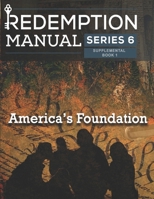 Redemption Manual 6.0 - America's Foundation: America's Foundation Supplemental B0BPGMWDNC Book Cover