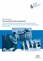 Transnationale Diskurslinguistik: Theorie und Methodik am Beispiel des sicherheitspolitischen Diskurses |ber die EU-Verfassung in Deutschland, ... 3934106986 Book Cover