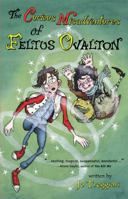 Curious Misadventurs of Feltus Ovalton 1897073437 Book Cover