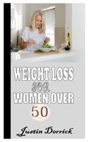 WEIGHT LOSS FOR WOMEN OVER 50: Learn the easy and simple way to lose weight without hassle null Book Cover