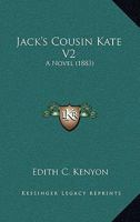 Jack's Cousin Kate V2: A Novel 1164899015 Book Cover