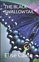 THE BLACK SWALLOWTAIL B0BCKT1446 Book Cover