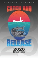 Catch and Release Hecht Kalender 2020: Jahreskalender für Angler, Fischer und Freunde des Fischfangs (German Edition) 1675243727 Book Cover