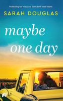 Maybe One Day 1989365558 Book Cover